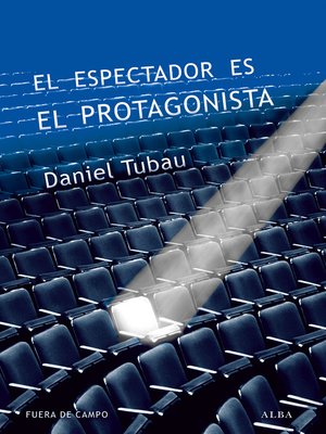 cover image of El espectador es el protagonista